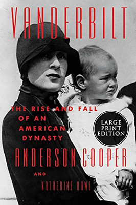 Vanderbilt: The Rise And Fall Of An American Dynasty (Paperback)