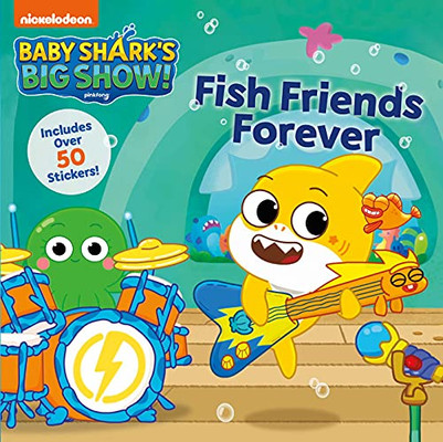 Baby SharkS Big Show!: Fish Friends Forever