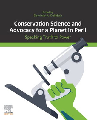 Conservation Science And Advocacy For A Planet In Peril: Speaking Truth To Power