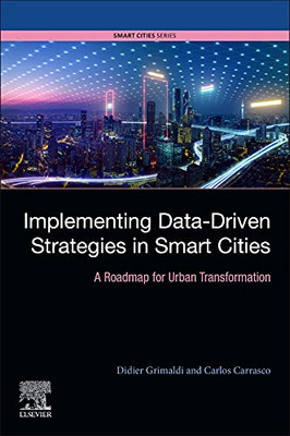 Implementing Data-Driven Strategies In Smart Cities: A Roadmap For Urban Transformation