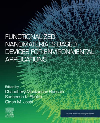 Functionalized Nanomaterials Based Devices For Environmental Applications (Micro And Nano Technologies)