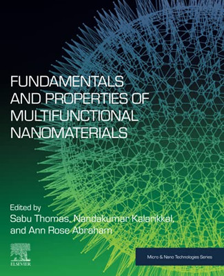 Fundamentals And Properties Of Multifunctional Nanomaterials (Micro And Nano Technologies)