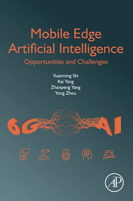 Mobile Edge Artificial Intelligence: Opportunities And Challenges