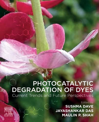Photocatalytic Degradation Of Dyes: Current Trends And Future Perspectives