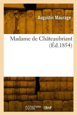 Madame De Châteaubriant (French Edition)