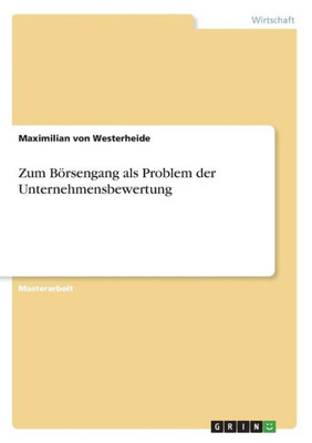 Zum Börsengang Als Problem Der Unternehmensbewertung (German Edition)