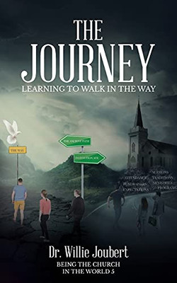 The Journey: Learning To Walk In The Way (Paperback)