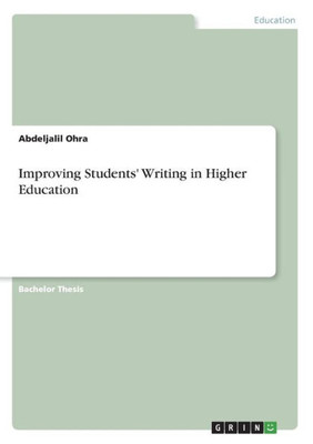 Improving Students' Writing In Higher Education