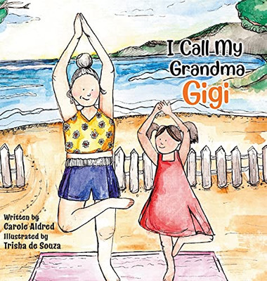 I Call My Grandma Gigi (Hardcover)