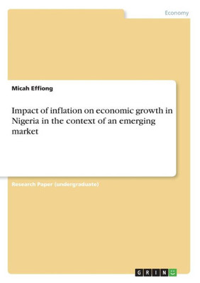 Impact Of Inflation On Economic Growth In Nigeria In The Context Of An Emerging Market