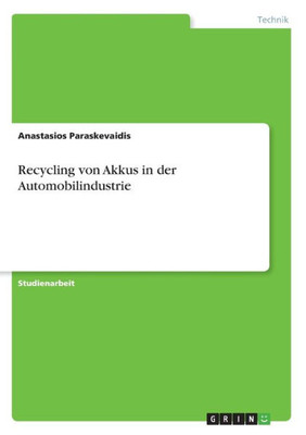 Recycling Von Akkus In Der Automobilindustrie (German Edition)