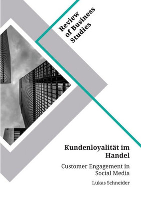 Kundenloyalität Im Handel. Customer Engagement In Social Media (German Edition)