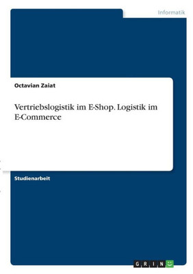 Vertriebslogistik Im E-Shop. Logistik Im E-Commerce (German Edition)