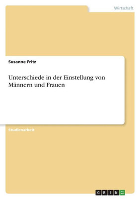 Unterschiede In Der Einstellung Von Männern Und Frauen (German Edition)