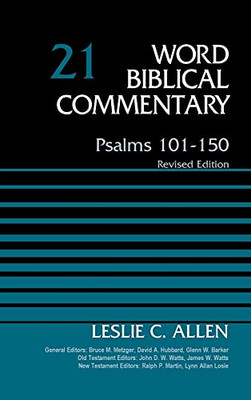 Psalms 101-150, Volume 21, 21: Revised Edition (Word Biblical Commentary)