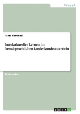 Interkulturelles Lernen Im Fremdsprachlichen Landeskundeunterricht (German Edition)