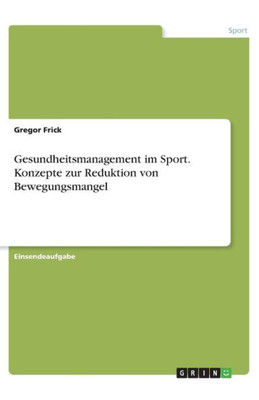 Gesundheitsmanagement Im Sport. Konzepte Zur Reduktion Von Bewegungsmangel (German Edition)