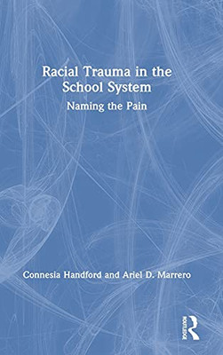 Racial Trauma In The School System: Naming The Pain