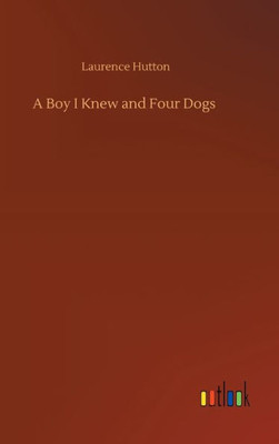 A Boy I Knew And Four Dogs