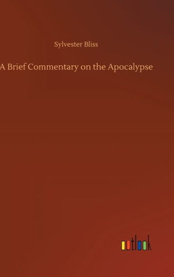 A Brief Commentary On The Apocalypse