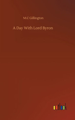 A Day With Lord Byron