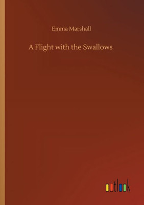 A Flight With The Swallows