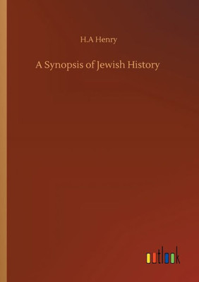 A Synopsis Of Jewish History