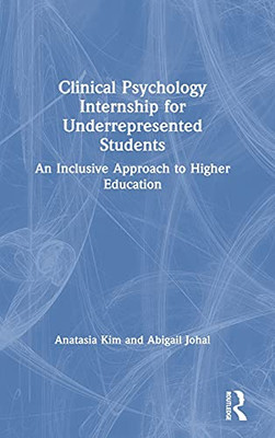 Clinical Psychology Internship For Underrepresented Students: An Inclusive Approach To Higher Education