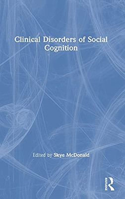 Clinical Disorders Of Social Cognition (Hardcover)