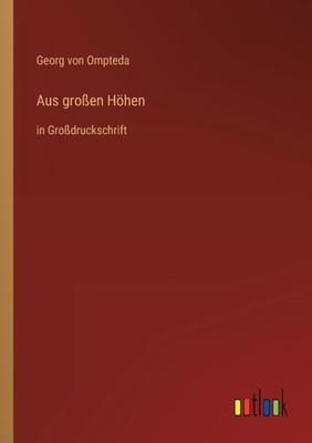Aus Großen Höhen: In Großdruckschrift (German Edition)