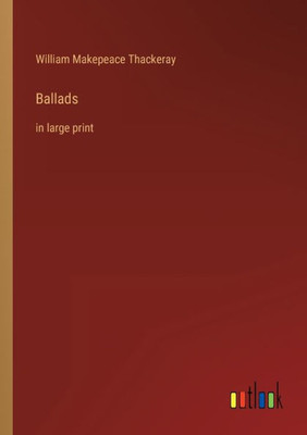 Ballads: In Large Print