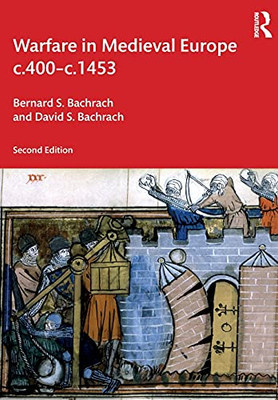 Warfare In Medieval Europe C.400-C.1453