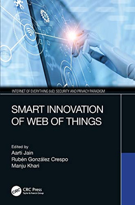 Smart Innovation Of Web Of Things (Internet Of Everything (Ioe))