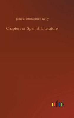 Chapters On Spanish Literature
