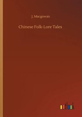 Chinese Folk-Lore Tales