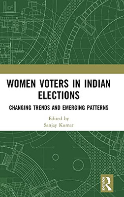Women Voters In Indian Elections: Changing Trends And Emerging Patterns