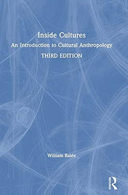 Inside Cultures: An Introduction To Cultural Anthropology