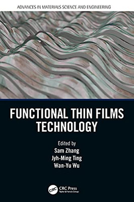 Functional Thin Films Technology (Advances In Materials Science And Engineering)