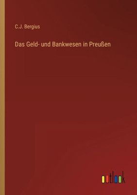 Das Geld- Und Bankwesen In Preußen (German Edition)