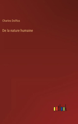 De La Nature Humaine (French Edition)