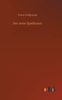 Der Arme Spielmann (German Edition) Der Arme Spielmann (German Edition)
