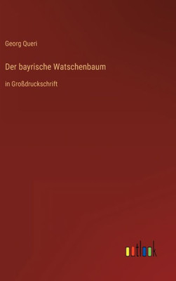 Der Bayrische Watschenbaum: In Großdruckschrift (German Edition)