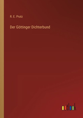 Der Göttinger Dichterbund (German Edition)