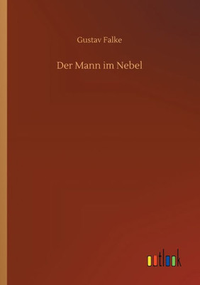 Der Mann Im Nebel (German Edition)