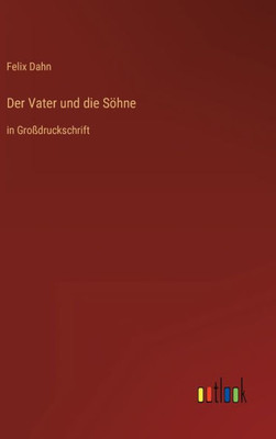 Der Vater Und Die Söhne: In Großdruckschrift (German Edition)