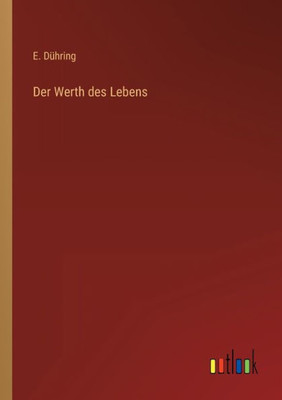 Der Werth Des Lebens (German Edition)