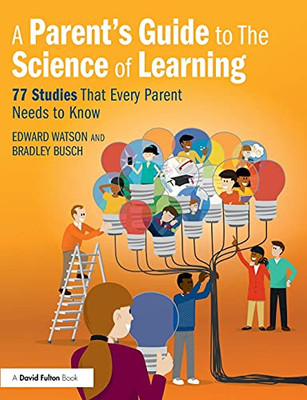 A ParentS Guide To The Science Of Learning