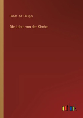 Die Lehre Von Der Kirche (German Edition)