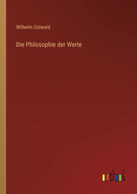 Die Philosophie Der Werte (German Edition)