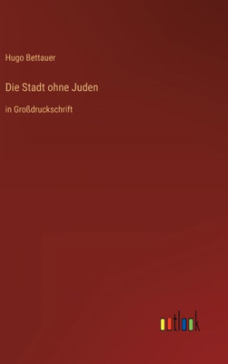 Die Stadt Ohne Juden: In Großdruckschrift (German Edition)